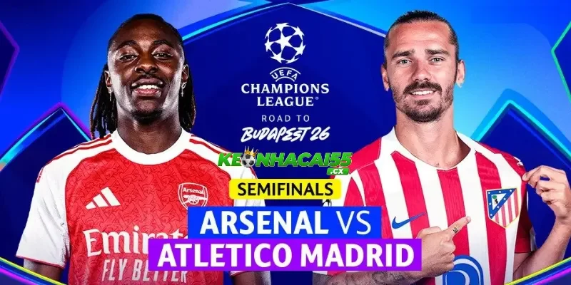 Nhận định Arsenal vs Atletico Madrid, 02h00 ngày 06/05 - Thử thách bản lĩnh